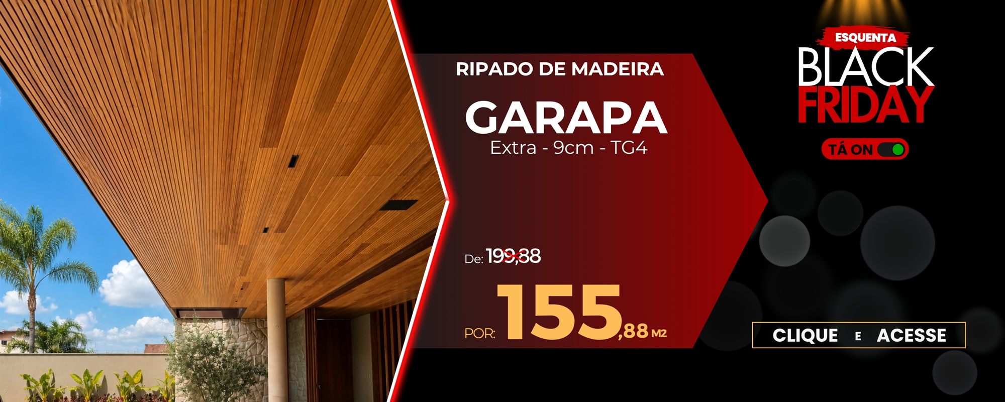 Esquenta Black Friday: Ripado de Madeira Garapa Extra 9cm TG4 por R$ 155,88 o m²