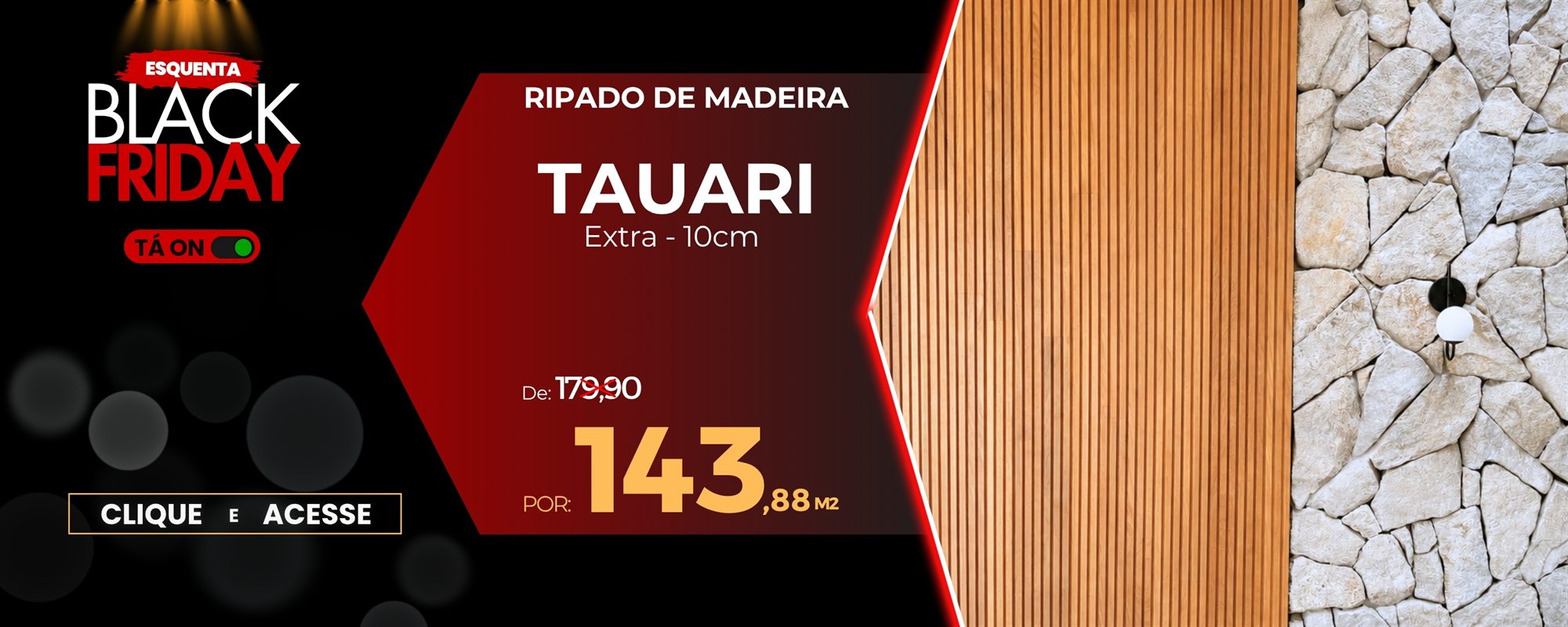 Esquenta Black Friday: Ripado de Madeira Tauari Extra 10cm por R$ 143,88 o m²