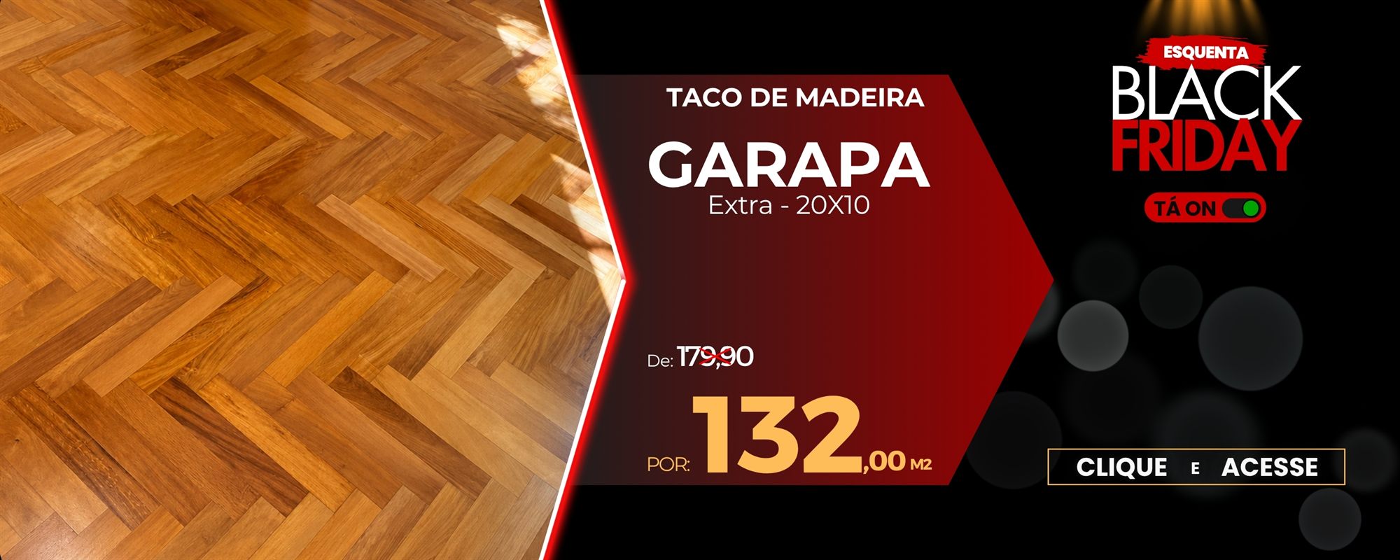 Esquenta Black Friday: Taco de Madeira Garapa Extra 20x10 por R$ 132,00 o m²